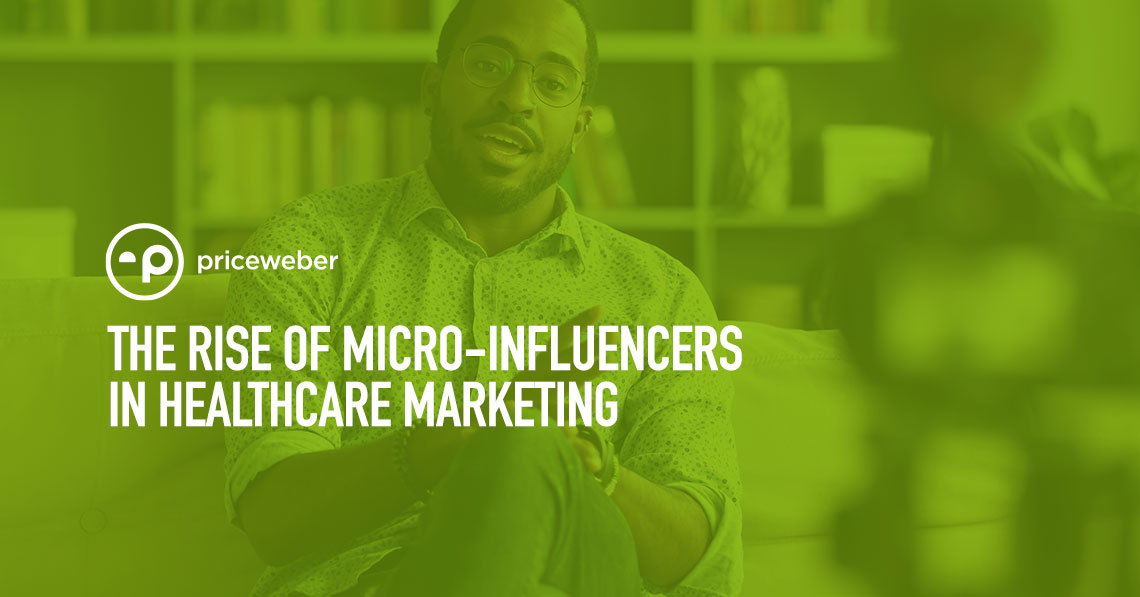 The Rise of Micro-Influencers in Healthcare Marketing