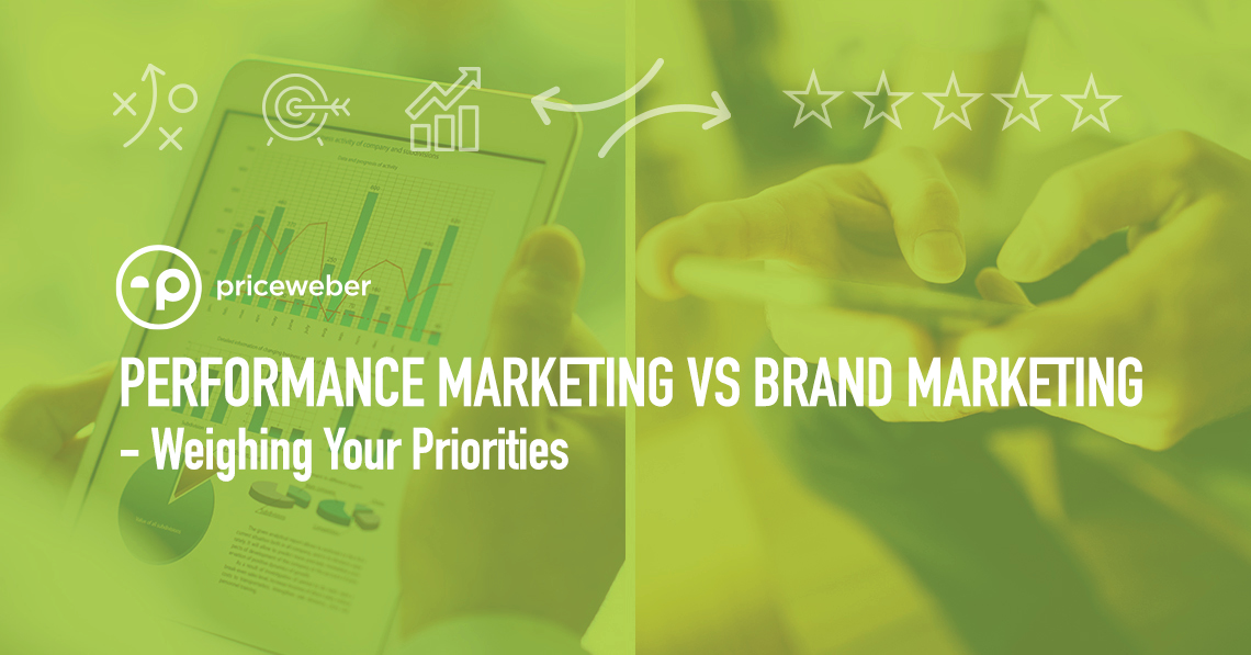 Performance Marketing vs. Brand Marketing - Weighing Your Priorities