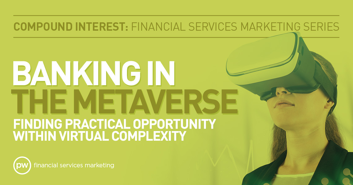 Banking in the Metaverse: Finding Practical Opportunity Within Virtual Complexity