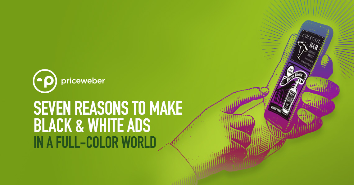 Seven Reasons to Make Black & White Ads in a Full-Color World