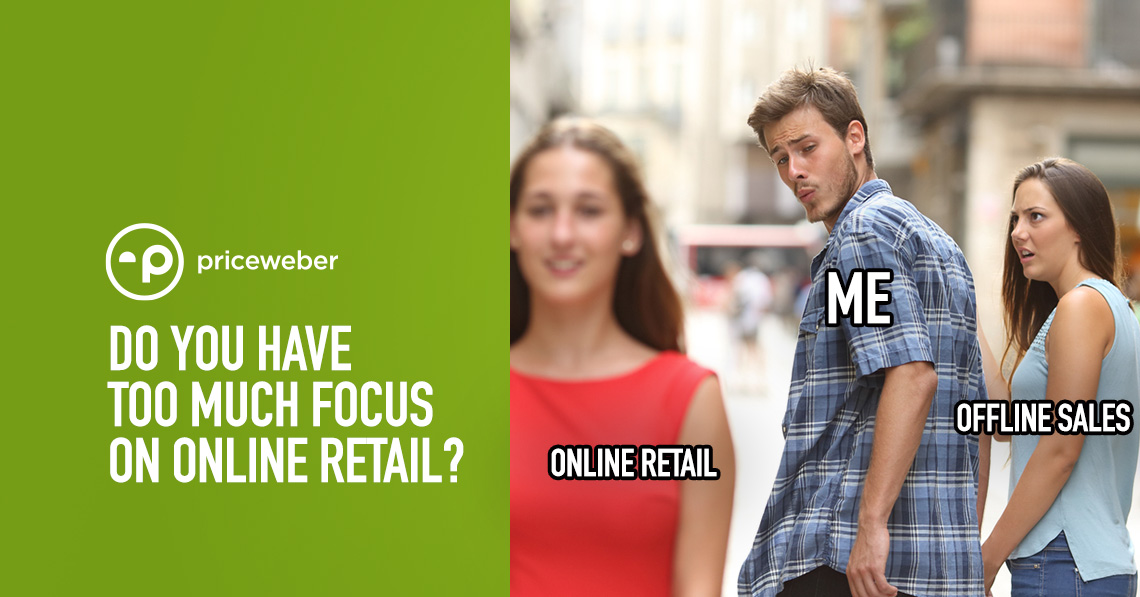 Do You Have Too Much Focus on Online Retail?