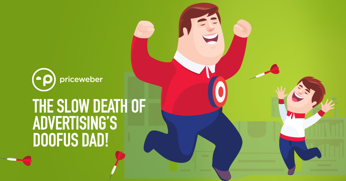 The Slow Death of Advertising’s Doofus Dad!