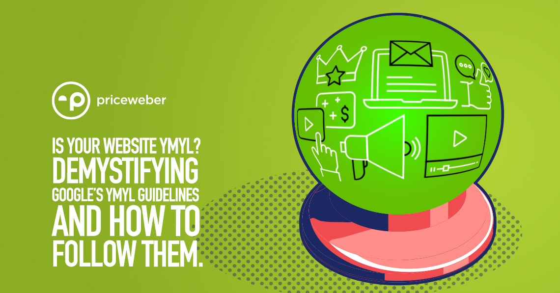 Is Your Website YMYL? Demystifying Google’s YMYL Guidelines and How To Follow Them