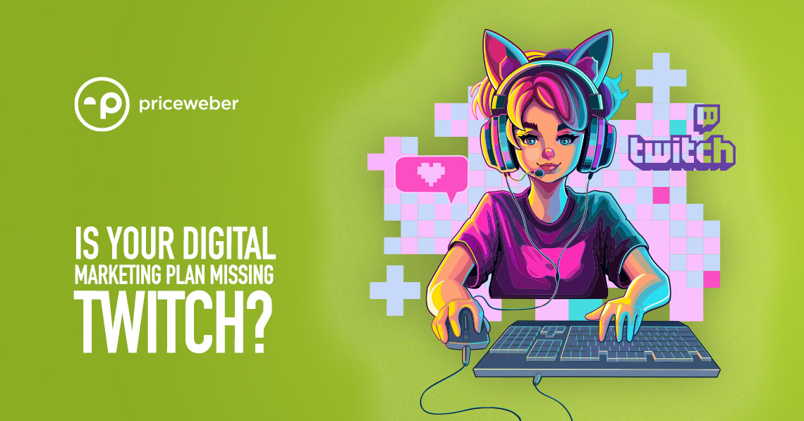 Is Your Digital Marketing Plan Missing Twitch?