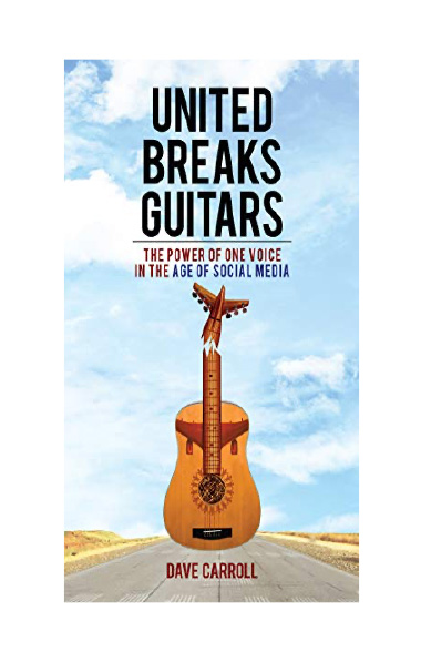 Book cover of United Breaks Guitars: The Power of One Voice in the Age of Social Media